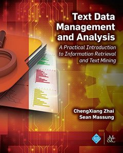 Descargar Text Data Management and Analysis: A Practical Introduction to Information Retrieval and Text Mining (English Edition) pdf, epub, ebook