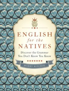 Descargar English for the Natives: Discover the Grammar You Don’t Know You Know (English Edition) pdf, epub, ebook