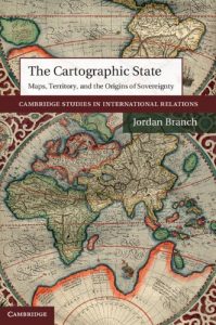 Descargar The Cartographic State: Maps, Territory, and the Origins of Sovereignty (Cambridge Studies in International Relations) pdf, epub, ebook