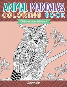 Descargar Animal Mandalas Coloring Book | Children Fun Edition 7 (Animal Mandalas and Art Book Series) pdf, epub, ebook