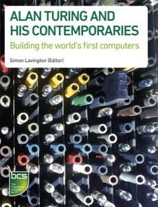 Descargar Alan Turing and his Contemporaries: Building the world’s first computers pdf, epub, ebook