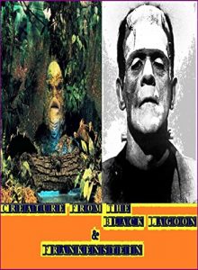 Descargar Creature From The Black Lagoon & Frankenstein (English Edition) pdf, epub, ebook