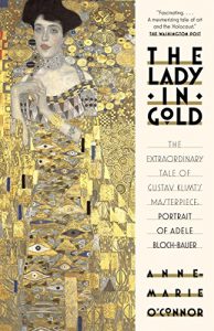 Descargar The Lady in Gold: The Extraordinary Tale of Gustav Klimt’s Masterpiece, Bloch-Bauer pdf, epub, ebook