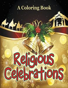 Descargar Religious Celebrations (A Coloring Book) (Religious Coloring and Art Book Series) pdf, epub, ebook