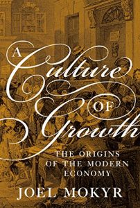 Descargar A Culture of Growth: The Origins of the Modern Economy (Graz Schumpeter Lectures) pdf, epub, ebook