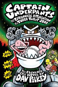 Descargar Captain Underpants and the Tyrannical Retaliation of the Turbo Toilet 2000 (Captain Underpants #11) pdf, epub, ebook