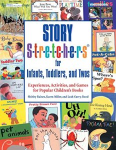 Descargar Story S-t-r-e-t-c-h-e-r-s for Infants,Toddlers and Twos: Experiences, Activities, and Games for Popular Children’s Books (English Edition) pdf, epub, ebook
