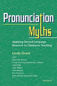 Descargar Pronunciation Myths: Applying Second Language Research to Classroom Teaching pdf, epub, ebook