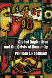 Descargar Global Capitalism and the Crisis of Humanity pdf, epub, ebook