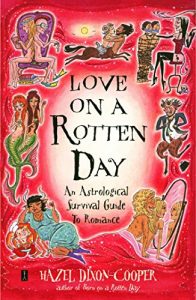 Descargar Love on a Rotten Day: An Astrological Survival Guide to Romance (English Edition) pdf, epub, ebook