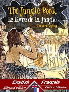 Descargar The Jungle Book – Le Livre de la jungle: Bilingual parallel text – Bilingue avec le texte parallèle: English – French / Anglais – Français (Dual Language Easy Reader 45) (English Edition) pdf, epub, ebook