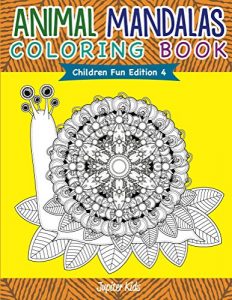 Descargar Animal Mandalas Coloring Book | Children Fun Edition 4 (Animal Mandalas and Art Book Series) pdf, epub, ebook