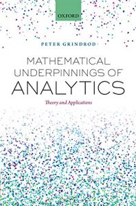 Descargar Mathematical Underpinnings of Analytics: Theory and Applications pdf, epub, ebook