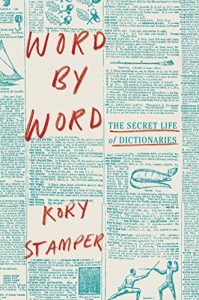 Descargar Word by Word: The Secret Life of Dictionaries pdf, epub, ebook