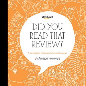 Descargar Did You Read That Review?: A Compilation of Amazon’s Funniest Reviews pdf, epub, ebook