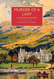 Descargar Murder of a Lady: A Scottish Mystery (British Library Crime Classics) (English Edition) pdf, epub, ebook
