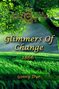 Descargar Glimmers of Change (# 7 in the Bregdan Chronicles Historical Fiction Romance Series) (English Edition) pdf, epub, ebook