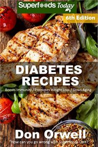 Descargar Diabetes Recipes: Over 280 Diabetes Type-2 Quick & Easy Gluten Free Low Cholesterol Whole Foods Diabetic Eating Recipes full of Antioxidants & Phytochemicals … Transformation Book 307) (English Edition) pdf, epub, ebook