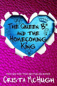 Descargar The Queen B* and the Homecoming King (English Edition) pdf, epub, ebook