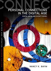 Descargar Personal Connections in the Digital Age (Digital Media and Society) pdf, epub, ebook