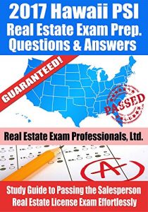 Descargar 2017 Hawaii PSI Real Estate Exam Prep Questions and Answers: Study Guide to Passing the Salesperson Real Estate License Exam Effortlessly (English Edition) pdf, epub, ebook