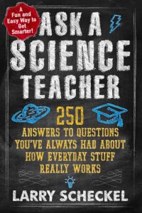 Descargar Ask a Science Teacher: 250 Answers to Questions You’ve Always Had About How Everyday Stuff Really Works (English Edition) pdf, epub, ebook