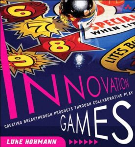 Descargar Innovation Games: Creating Breakthrough Products Through Collaborative Play pdf, epub, ebook