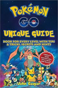 Descargar Pokémon Go Unique Guide: Book for Every Level with Tips & Tricks, Secrets and Hints (Android, iOS, Secrets, Tips, Tricks, Hints) (English Edition) pdf, epub, ebook