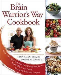 Descargar The Brain Warrior’s Way Cookbook: Over 100 Recipes to Ignite Your Energy and Focus, Attack Illness and Aging, Transform Pain into Purpose pdf, epub, ebook