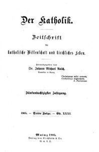 Descargar Der Katholik, Zeitschrift für katholische Wissenschaft und kirchliches Leben (German Edition) pdf, epub, ebook