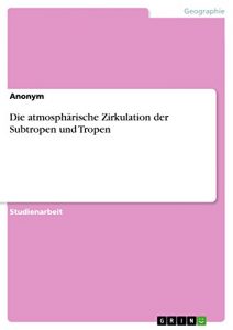 Descargar Die atmosphärische Zirkulation der Subtropen und Tropen pdf, epub, ebook