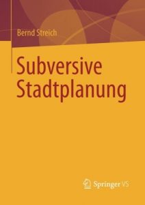 Descargar Subversive Stadtplanung pdf, epub, ebook