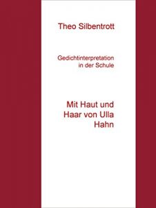 Descargar Gedichtinterpretation in der Schule: Mit Haut und Haar von Ulla Hahn pdf, epub, ebook