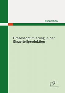 Descargar Prozessoptimierung in der Einzelteilproduktion pdf, epub, ebook