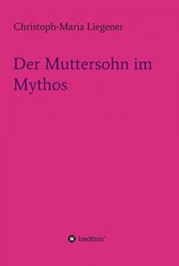 Descargar Der Muttersohn im Mythos (German Edition) pdf, epub, ebook