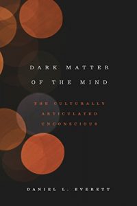 Descargar Dark Matter of the Mind: The Culturally Articulated Unconscious pdf, epub, ebook