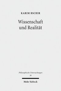 Descargar Wissenschaft und Realität: Versuch eines pragmatischen Empirismus (Philosophische Untersuchungen) pdf, epub, ebook