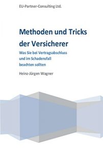 Descargar Methoden und Tricks der Versicherer: Was Sie bei Vertragsabschluss und im Schadensfall beachten sollten (German Edition) pdf, epub, ebook