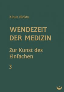 Descargar Wendezeit der Medizin: Band 3: Zur Kunst des Einfachen (German Edition) pdf, epub, ebook