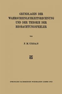 Descargar Grundlagen der Wahrscheinlichkeitsrechnung und der Theorie der Beobachtungsfehler pdf, epub, ebook