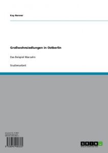 Descargar Großwohnsiedlungen in Ostberlin: Das Beispiel Marzahn pdf, epub, ebook