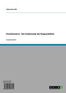 Descargar Porträtmalerei – Die Problematik des Ehepaarbildnis pdf, epub, ebook