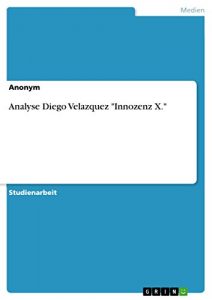 Descargar Analyse Diego Velazquez “Innozenz X.” pdf, epub, ebook