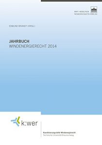 Descargar Jahrbuch Windenergierecht 2014 (k:wer-Jahrbuch) (German Edition) pdf, epub, ebook