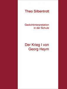 Descargar Gedichtinterpretation in der Schule: Der Krieg I von Georg Heym pdf, epub, ebook