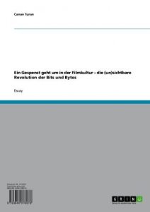 Descargar Ein Gespenst geht um in der Filmkultur – die (un)sichtbare Revolution der Bits und Bytes pdf, epub, ebook