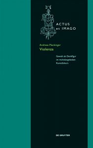 Descargar “Violenza”: Gewalt als Denkfigur im michelangelesken Kunstdiskurs (Actus et Imago) pdf, epub, ebook