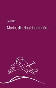 Descargar Marie, die Haut-Couturière: Eine Geschichte in 24 Textilcollagen pdf, epub, ebook