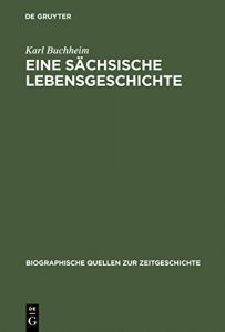 Descargar Eine sächsische Lebensgeschichte (Biographische Quellen zur Zeitgeschichte) pdf, epub, ebook