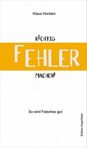 Descargar Richtig Fehler machen! So wird Falsches gut (German Edition) pdf, epub, ebook